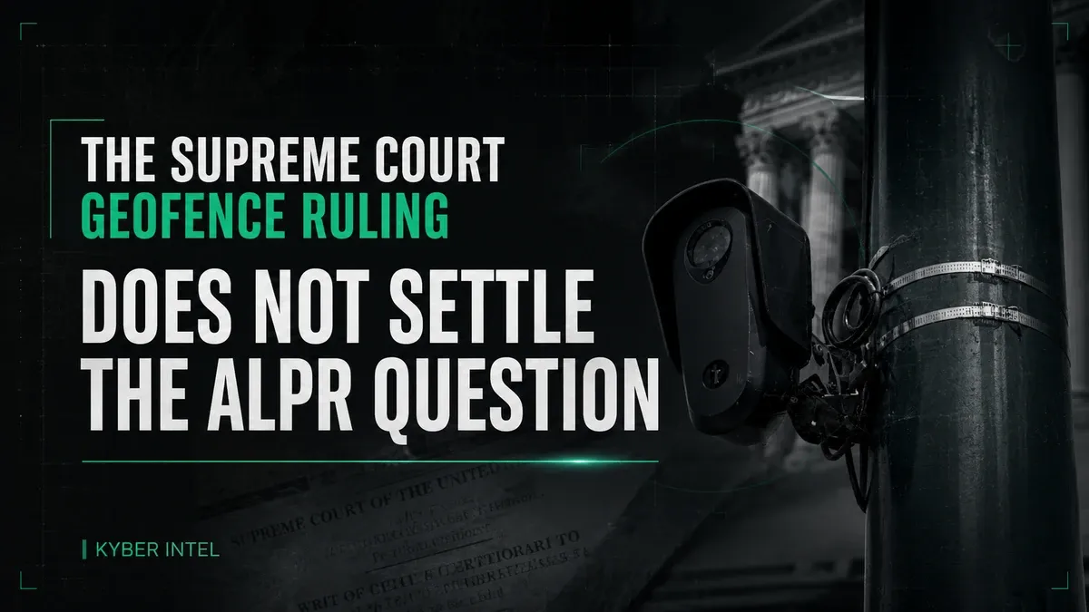 A roadside Flock license-plate reader beside the headline that the Supreme Court’s geofence ruling does not settle the ALPR question.